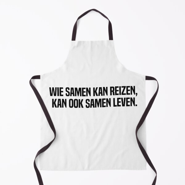 Item preview, Wie Samen Kan Reizen Kan Ook Samen Leven designed and sold by melshirt-shop.