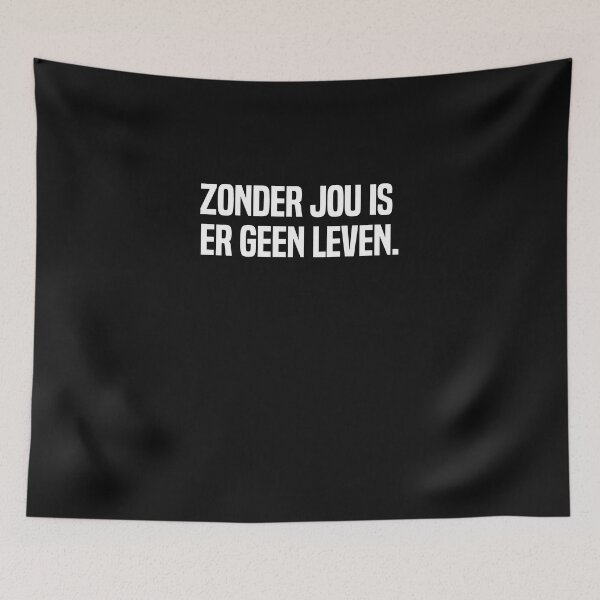 Item preview, Zonder Jou Is Er Geen Leven designed and sold by melshirt-shop.
