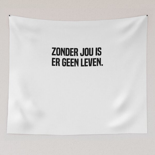 Item preview, Zonder Jou Is Er Geen Leven designed and sold by melshirt-shop.