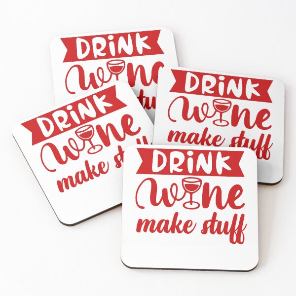 Item preview, drink wine make stuff designed and sold by vooART.