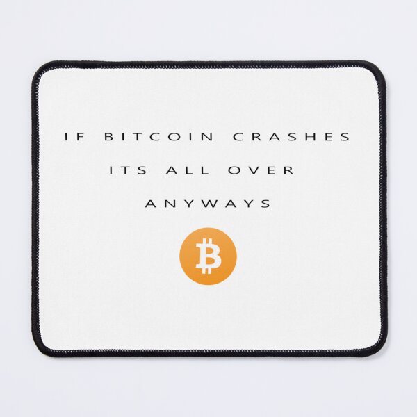 Item preview, Bitcoin Crashes   designed and sold by FunnyAndLoves.