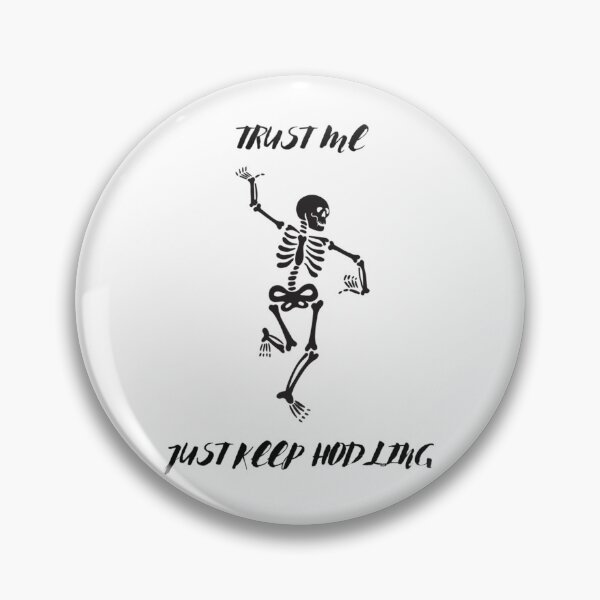 Item preview, trust me just keep hodling   designed and sold by FunnyAndLoves.