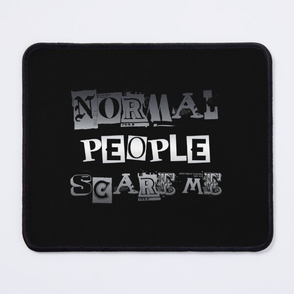 Item preview, Normal People Scare Me designed and sold by SimplyCosmic11.