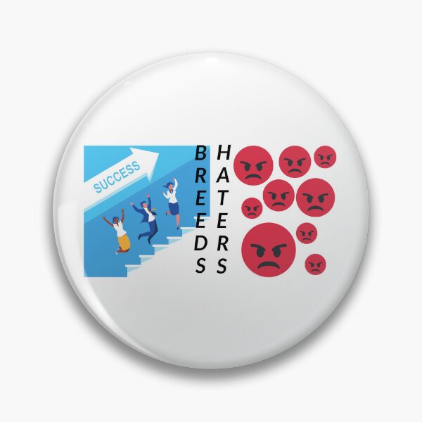 Item preview, SUCCESS BREEDS HATERS designed and sold by RobbiesMusic.