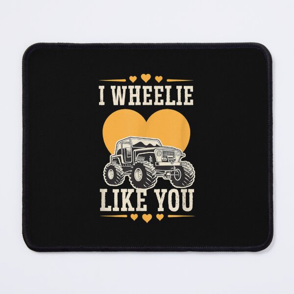 Item preview, I Wheelie Like You Funny Monster Truck Valentines Day Joke designed and sold by wendyy88.