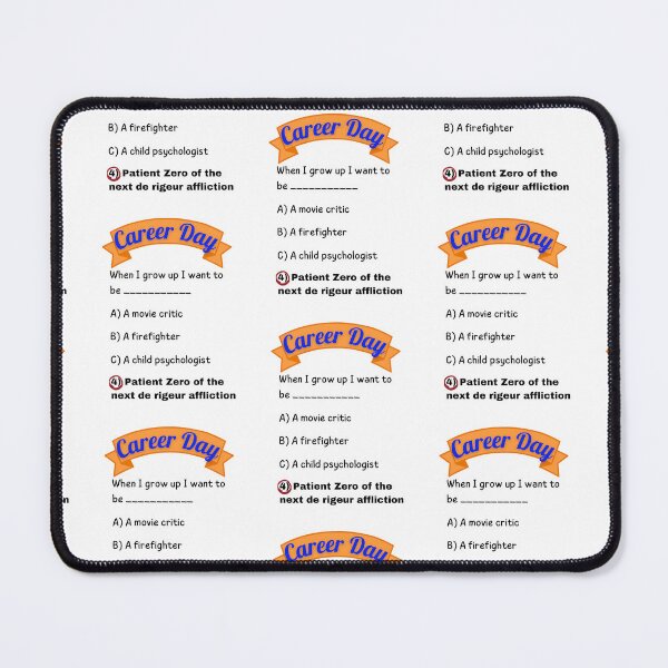 Item preview, Career Day – Want to Be a CARED FOR! designed and sold by Ferocious-Pear.