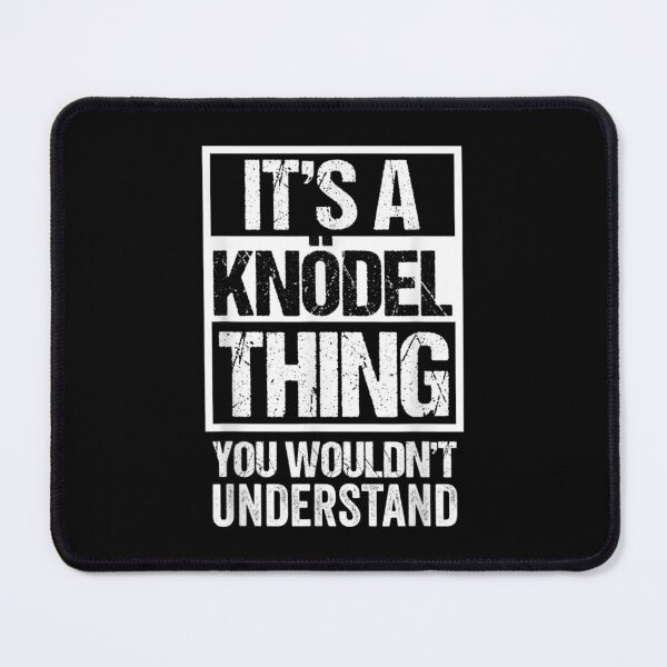 Item preview, It's A Knödel Thing You Wouldn't Understand Germany Dumpling  designed and sold by wendyy88.