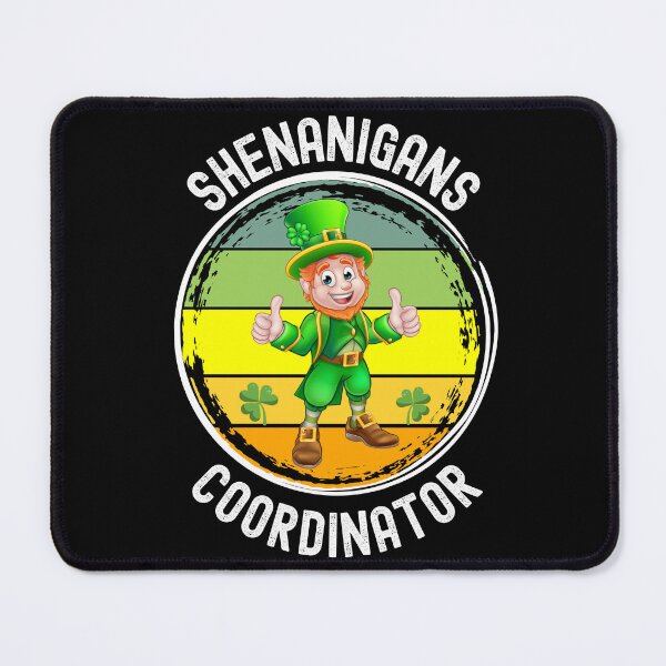 Item preview, Shenanigans Coordinator, Irish, Happy St. Patrick's Day, March 17 designed and sold by Sun Sand & Sea Art.