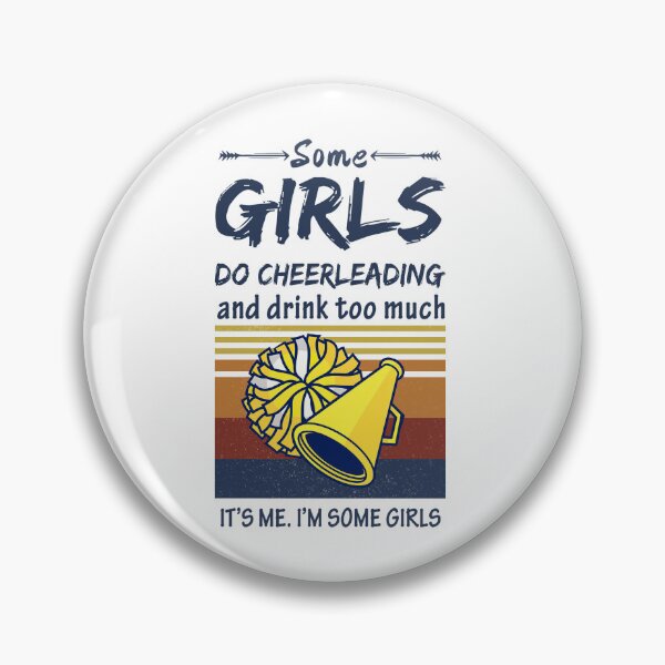 Item preview, Some Girls Do Cheerleading And Drink Too Much  designed and sold by LittleShop79.