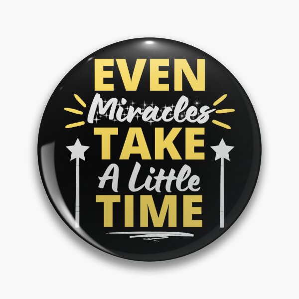 Item preview, Even Miracles Take A Little Time Inspirational Motivational Quotes designed and sold by EyanShop.