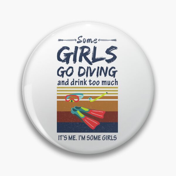 Item preview, Some Girls Go Diving And Drink Too Much  designed and sold by LittleShop79.
