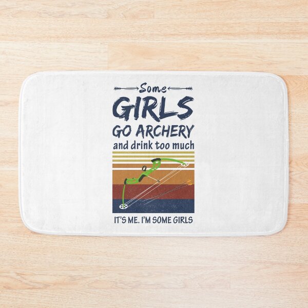 Item preview, Some Girls Go Archery And Drink Too Much  designed and sold by LittleShop79.