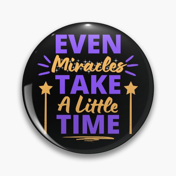Item preview, Even Miracles Take A Little Time Inspirational Motivational Quotes designed and sold by EyanShop.