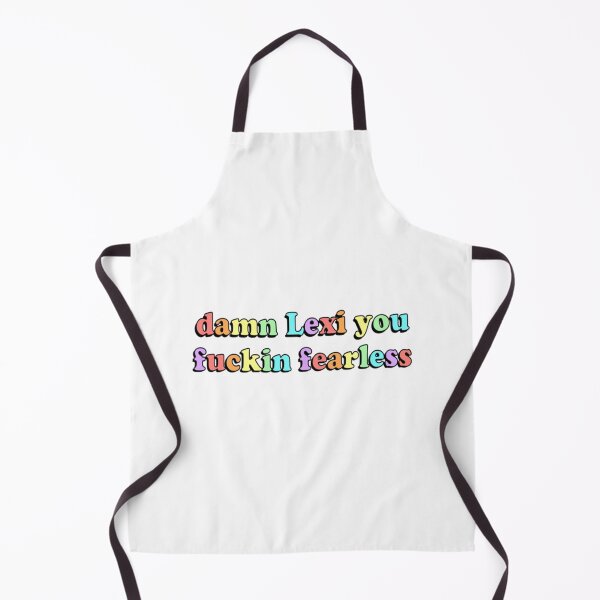 Item preview, Damn Lexi you fearless designed and sold by OlivesOliviaLaa.