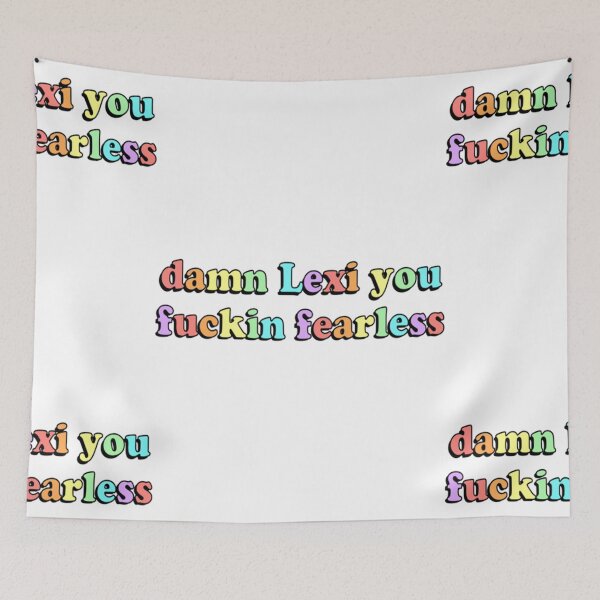 Item preview, Damn Lexi you fearless   designed and sold by OlivesOliviaLaa.
