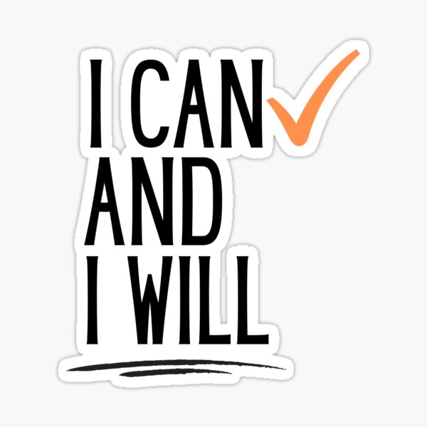 Item preview, I CAN AND I WILL - MOTIVATIONAL QUOTES ABOUT LIFE designed and sold by sorryimbusy.