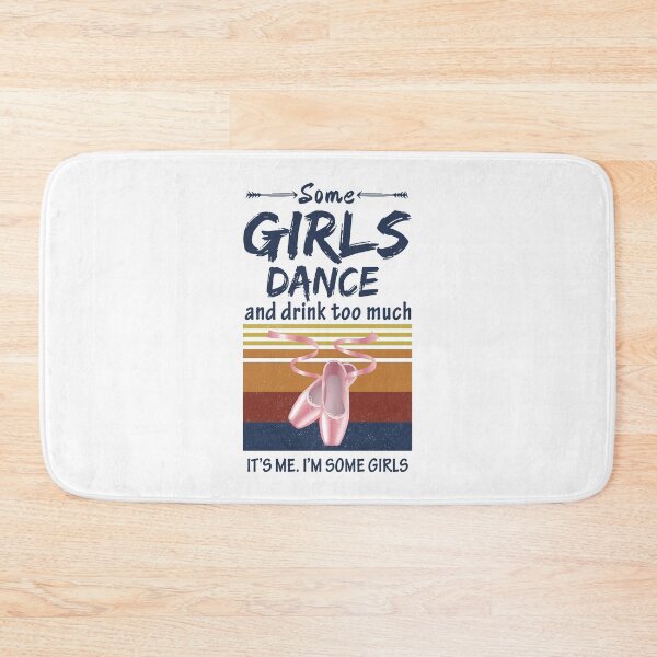 Item preview, Retro Some Girls Dance And Drink Too Much  designed and sold by SweetThreads79.