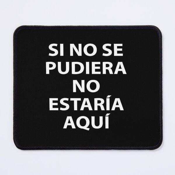 Item preview, SI NO SE PUDIERA NO ESTARIA AQUI designed and sold by estudio3e.
