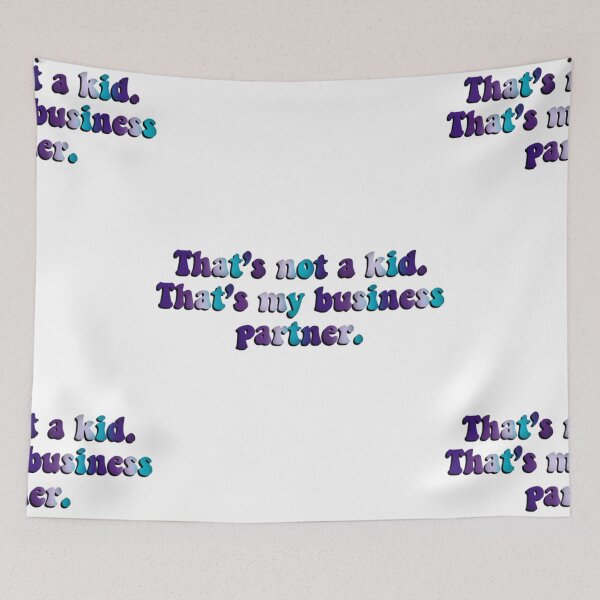 Item preview, Euphoria “That’s not a kid, that’s my business partner” quote   designed and sold by OlivesOliviaLaa.