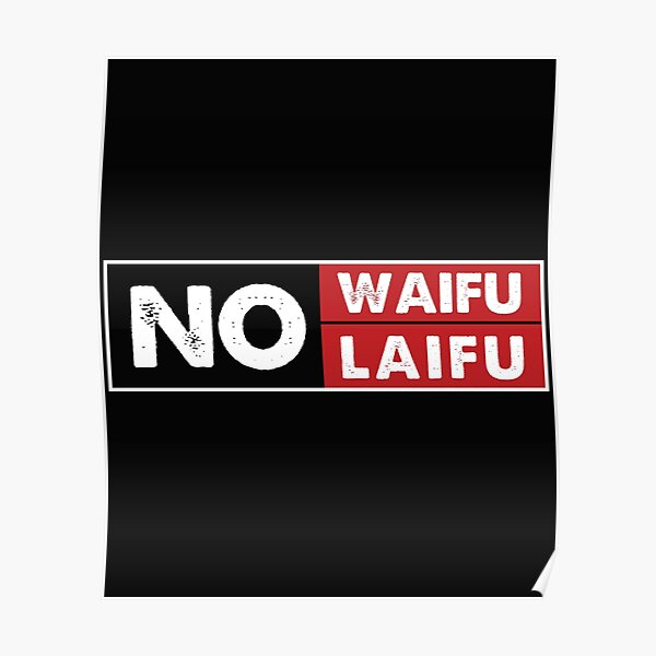 "Hentai Art No Waifu, No Laifu" Poster for Sale by hvdung456 Redbubble