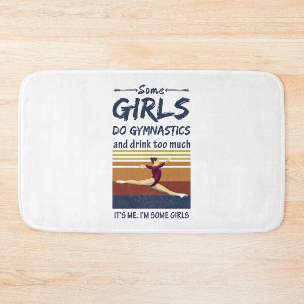 Item preview, Retro Some Girls Gymnastics And Drink Too Much  designed and sold by SweetThreads79.