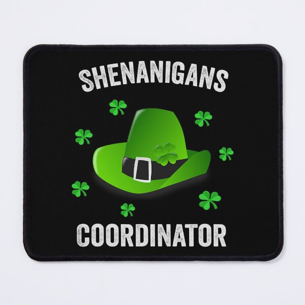 Item preview, Shenanigans Coordinator Funny St Patrick Shenanigans Teacher designed and sold by StephanElsarawy.