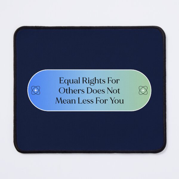 Item preview, Equal Rights For Others Does Not Mean Less For You - Equality designed and sold by Picket Club.