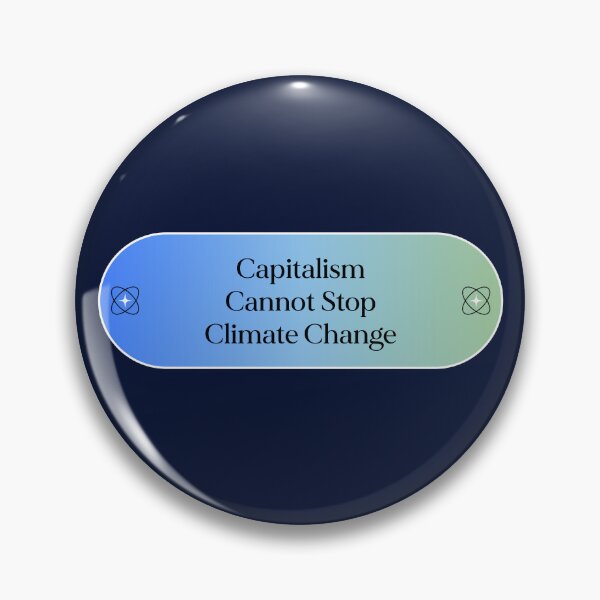 Item preview, Capitalism Cannot Stop Climate Change designed and sold by Picket Club.