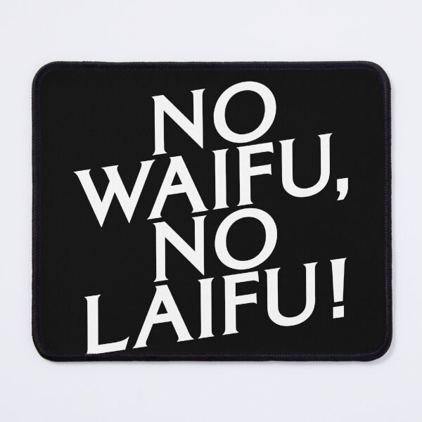Item preview, Funny Hentai No Waifu No Laifu designed and sold by monica1059.