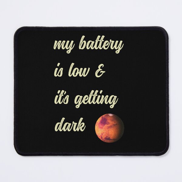 Item preview, my battery is low and it's getting dark designed and sold by sandpiperstudio.