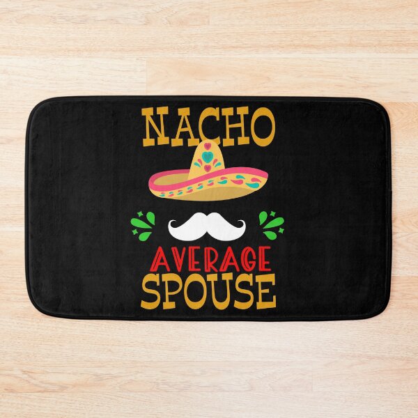 Item preview, Nacho Average Spouse Mexican Husband Cinco de Mayo Fiesta design designed and sold by Merchking1.