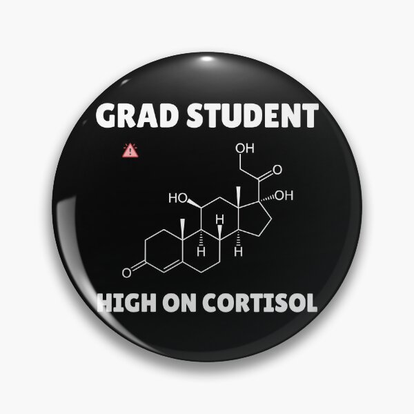 Item preview, Grad Student – High on Cortisol – Funny Grad Student designed and sold by cinsarad.