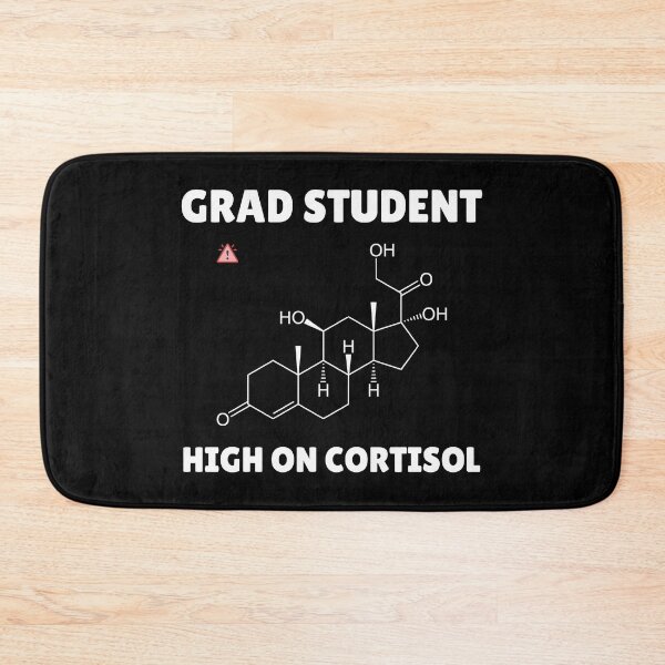Item preview, Grad Student – High on Cortisol – Funny Grad Student designed and sold by cinsarad.