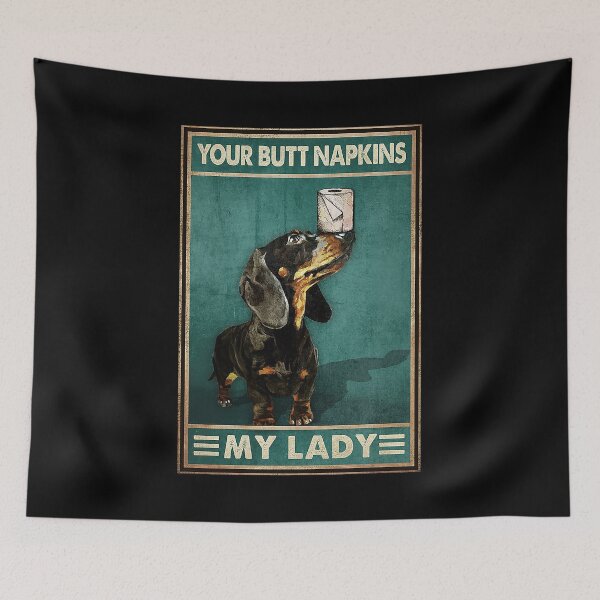 Item preview, Your butt napkins my lady Dachshund lover designed and sold by AleehaZenger.