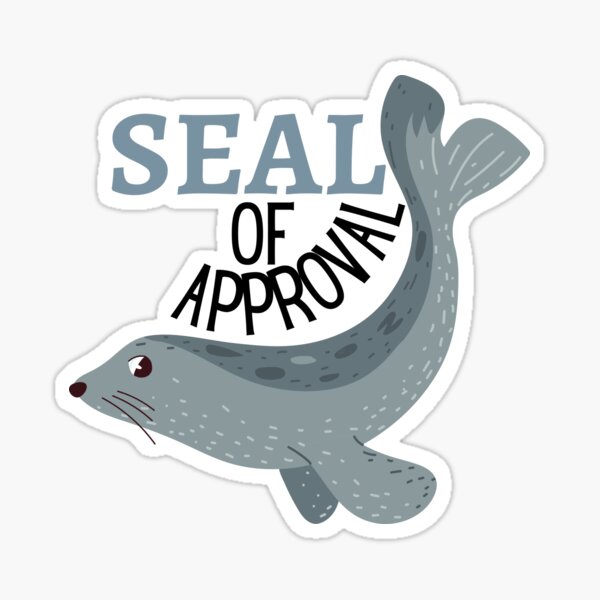 "SEAL OF APPROVAL - SEAL PUNS" Sticker By Sorryimbusy | Redbubble