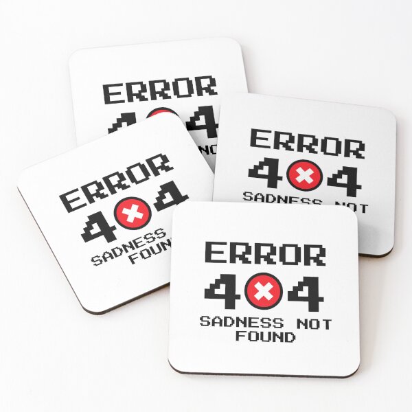 Item preview, Error 404 Sadness Not Found designed and sold by rayhanzo18.