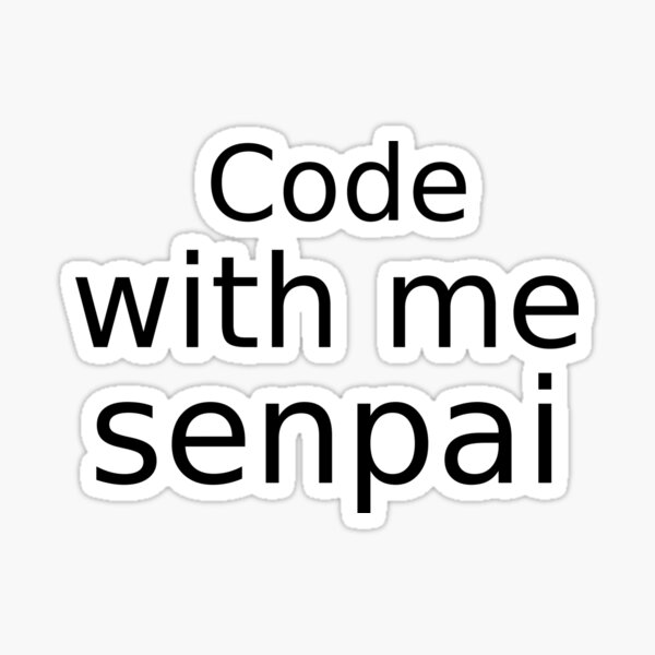 Sempai Stickers for Sale