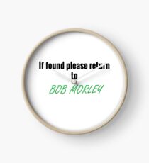 If Found Return To Bob Morley Clock