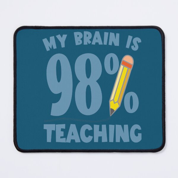 Item preview, My Brain is 98% teaching. designed and sold by koonam.