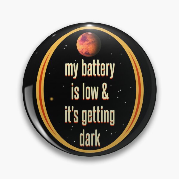 Item preview, my battery is low and it's getting dark designed and sold by sandpiperstudio.