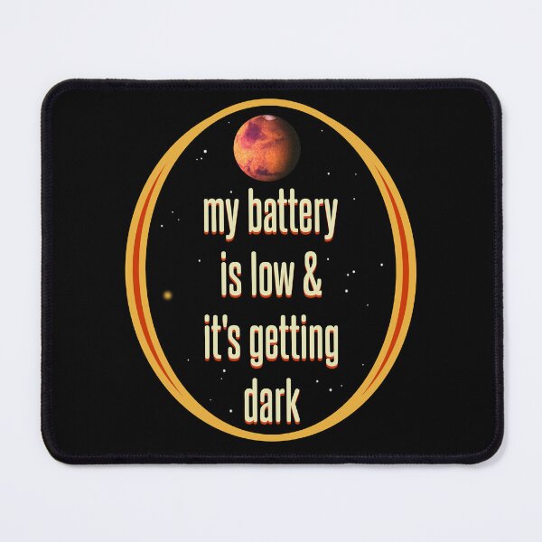 Item preview, my battery is low and it's getting dark designed and sold by sandpiperstudio.