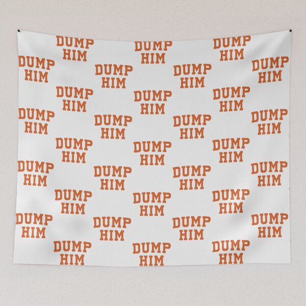Item preview, dump him| Perfect Gift designed and sold by gracehae.