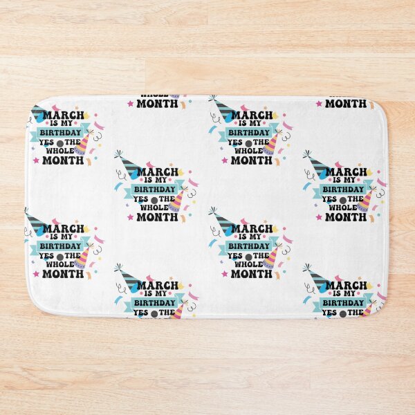 Item preview, Funny March Is My Birthday Yes The Whole Month,Funny March Birthday Gift,Perfect Happy Birthday Design designed and sold by pedrored369.