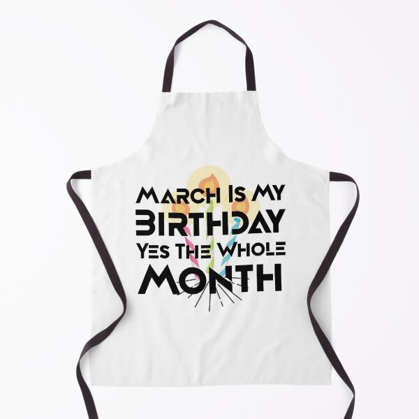 Item preview, Funny March Is My Birthday Yes The Whole Month,Funny March Birthday Gift,Humor Happy Birthday Design designed and sold by pedrored369.