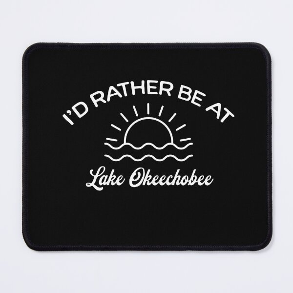 Item preview, I'd Rather Be At Lake Okeechobee Tourist designed and sold by RoguePixel.