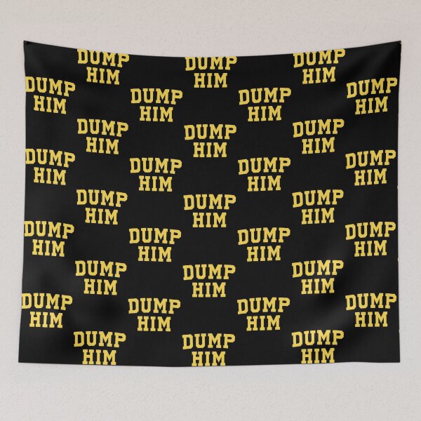 Item preview, dump him| Perfect Gift designed and sold by gracehae.
