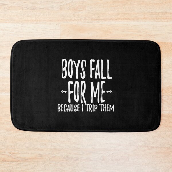 Item preview, boys fall for me because i trip them| Perfect Gift designed and sold by anitaleonaz.