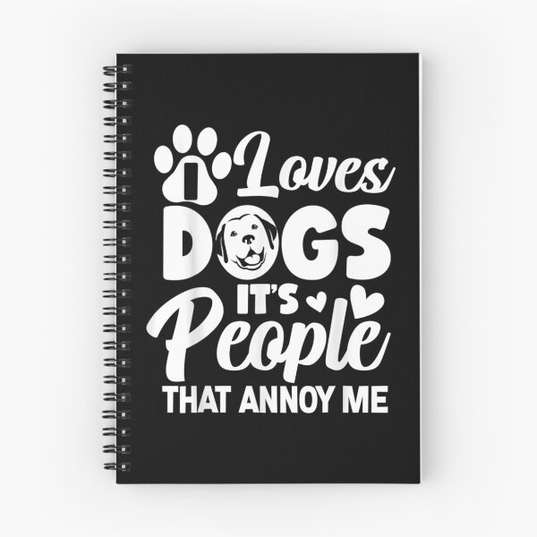 Item preview, I Love Dogs It's People That Annoy Me  designed and sold by 77tara.