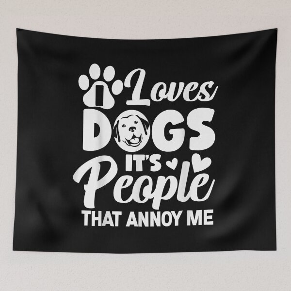 Item preview, I Love Dogs It's People That Annoy Me  designed and sold by 77tara.