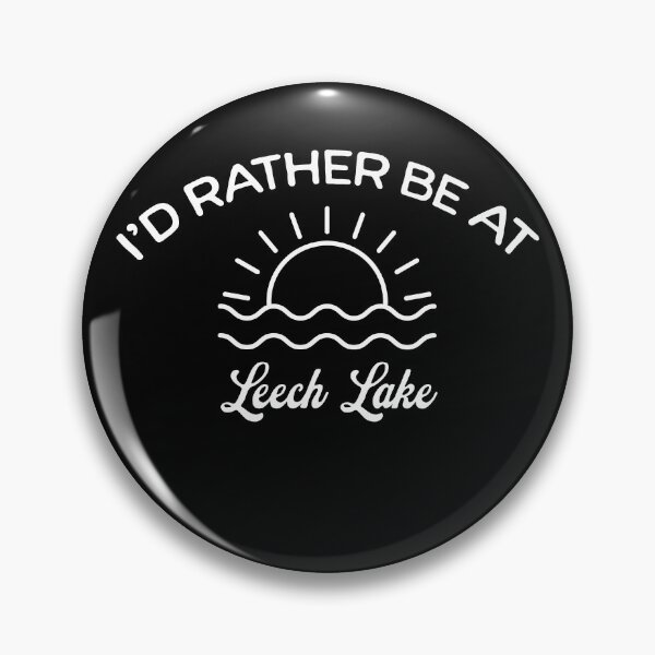 Item preview, I'd Rather Be At Leech Lake Tourist designed and sold by RoguePixel.